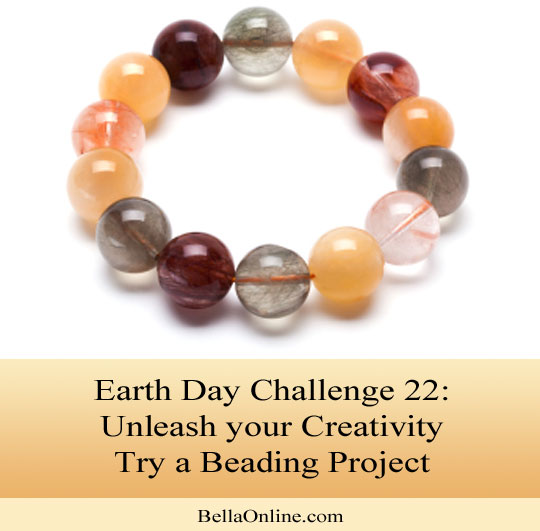 Try a Beading Project - Earth Day Challenge